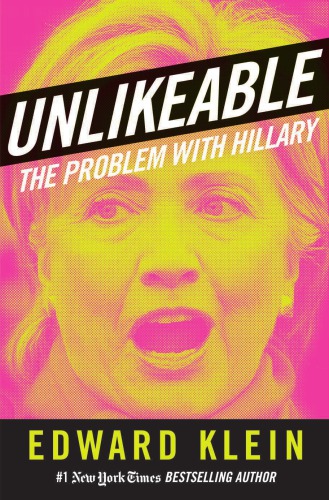 Unlikeable The Problem With Hillary Illustrated Clinton Hillary Rodhamklein