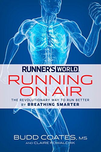 Runners World Running On Air The Revolutionary Way To Run Better By Breathing Smarter Novalue Budd Coates