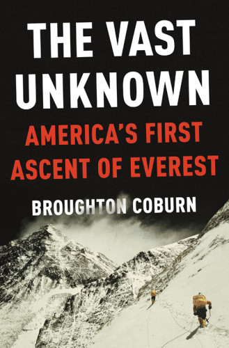 The Vast Unknown 1st Ed Broughton Coburn