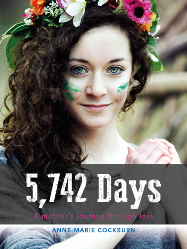 5742 Days A Mothers Journey Through Loss 1st Anniversary Updated Edition Cockburn