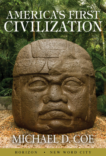 Americas First Civilization Coe Michael D