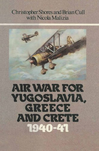 Air War For Yugoslavia Greece And Crete 194041 2nd Shores Christopher