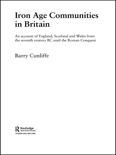 Iron Age Communities In Britain 4th Ed Barry W Cunliffe