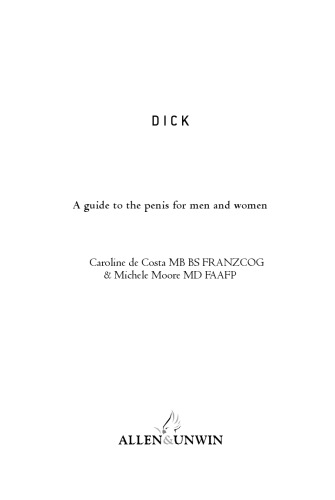 Dick A Guide To The Penis For Men And Women Da Costa Carolinemoore