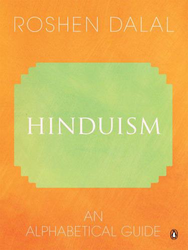 Hinduism An Alphabetical Guide Dalal Roshen