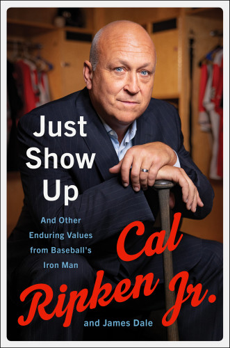 Just Show Up And Other Enduring Values From Baseballs Iron Man Dale