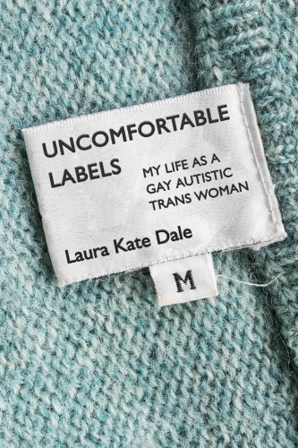 Uncomfortable Labels My Life As A Gay Autistic Trans Woman Dale