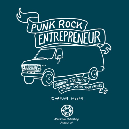 Punk Rock Entrepreneur Running A Business Without Losing Your Values Dale
