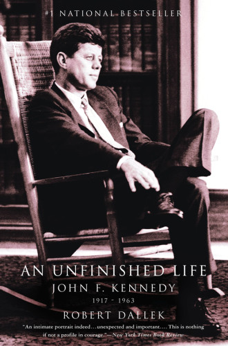 An Unfinished Life John F Kennedy 19171963 Dallek Robert