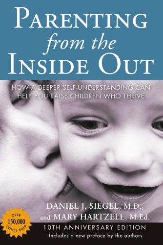 Parenting From The Inside Out Daniel J Siegel Md