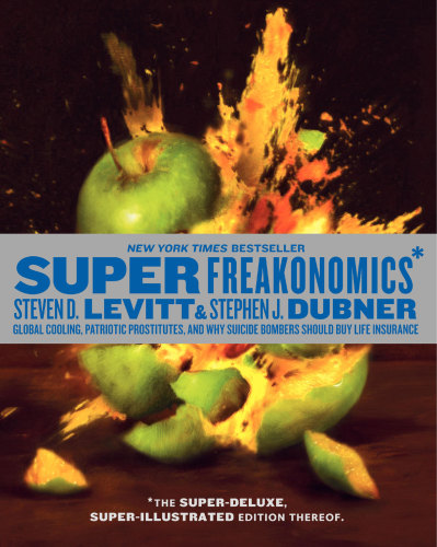 Superfreakonomics Illustrated Edition Dubner Stephen Jlevitt