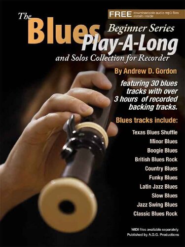 The Blues Playalong And Solos Collection For Recorder Beginner Series Bookdownloadable Mp3 Files Andrew D Gordon