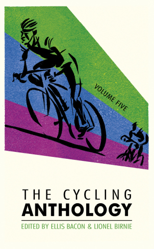 The Cycling Anthology Volume Five 5 Ellis Bacon Lionel Birnie