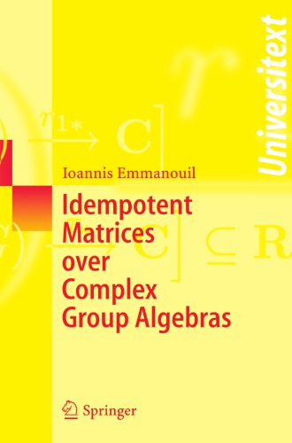 Idempotent Matrices Over Complex Group Algebras Emmanouil Ioannis