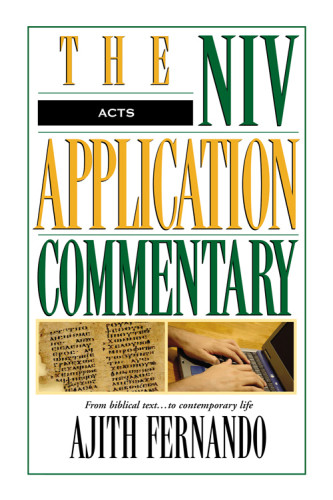 Acts From Biblical Text To Contemporary Life Fernando Ajith