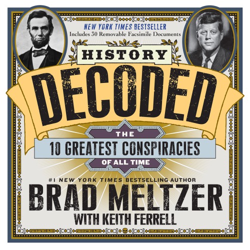 History Decoded Solving The Ten Greatest Conspiracies Of All Time Ferrell