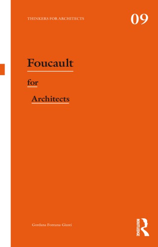 Foucault For Architects Fontanagiusti Gordanafoucault Michel