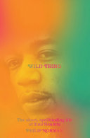 Wild Thing The Short Spellbinding Life Of Jimi Hendrix 2020 1st Ed 2020 Philip Norman