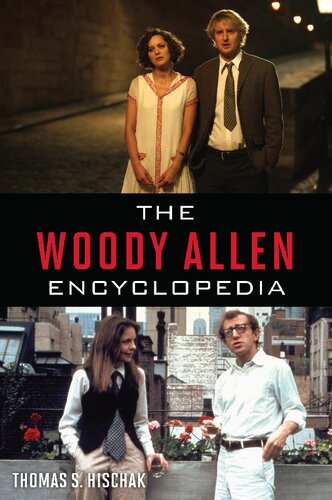 The Woody Allen Encyclopedia Thomas S Hischak