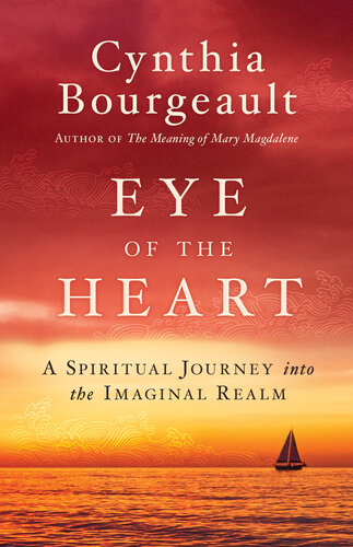 Eye Of The Heart Cynthia Bourgeault