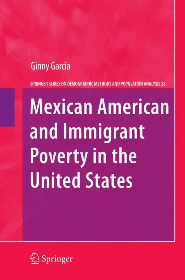 Mexican American And Immigrant Poverty In The United States 1st Edition Ginny Garcia Auth