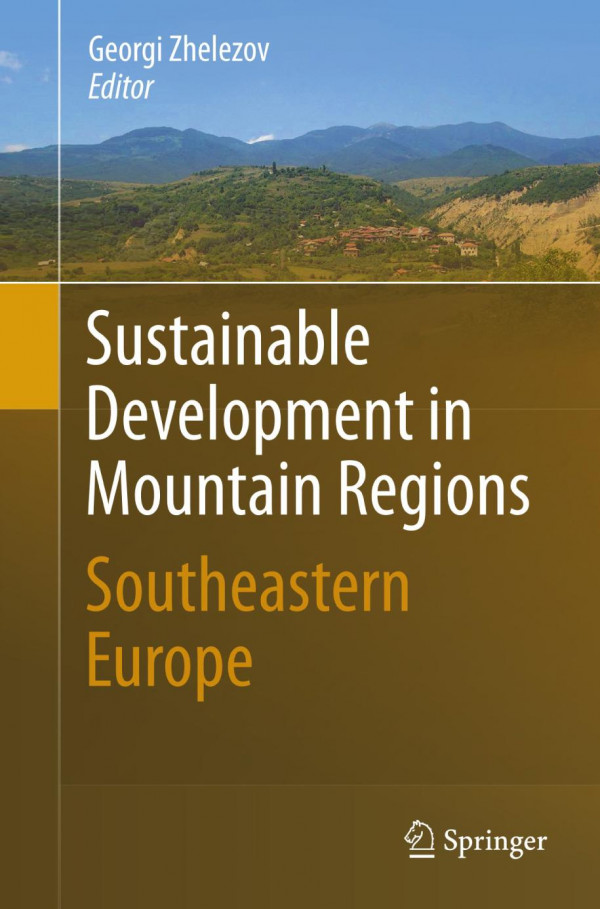 Sustainable Development In Mountain Regions Southeastern Europe 1st Edition Mariyana Nikolova Auth