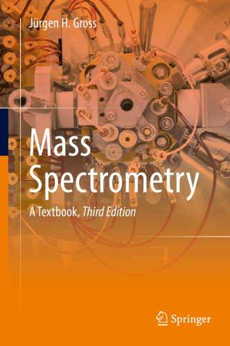 Mass Spectrometry A Textbook Gross Jurgen H