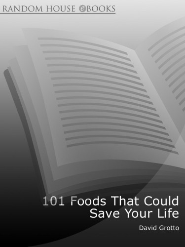 101 Foods That Could Save Your Life Uk Edition Grotto David W