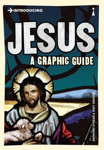 Introducing Jesus A Graphic Guide Anthony Ohear