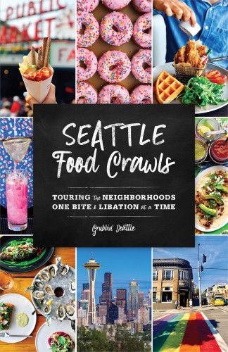 Seattle Food Crawls Touring The Neighborhoods One Bite Libation At A Time Grubbin Seattle