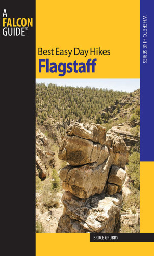 Best Easy Day Hikes Flagstaff Second Edition Grubbs Bruce O