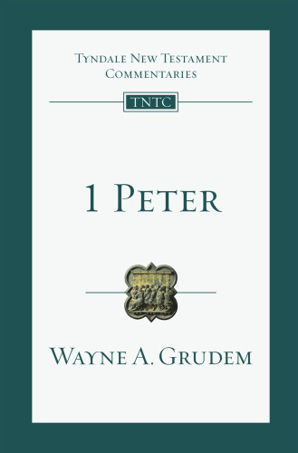 1 Peter An Introduction And Commentary Grudem Wayne A