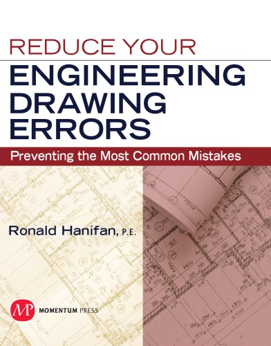 Reduce Your Engineering Drawing Errors Preventing The Most Common Mistakes 1st Ed Hanifan