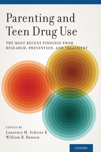 Parenting And Teen Drug Use The Most Recent Findings From Research Prevention And Treatment Hansen