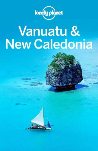 Lonely Planet Vanuatu New Caledonia 8th Edition Harding Paulmclachlan