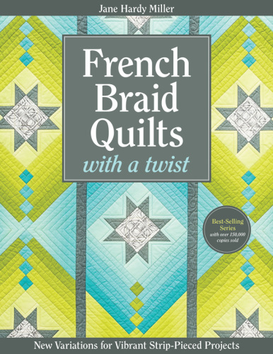 French Braid Quilts With A Twist Jane Hardy Miller