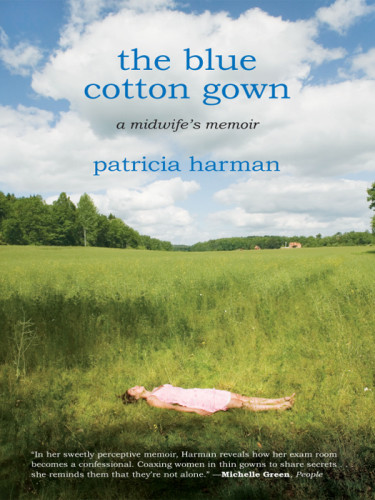 The Blue Cotton Gown A Midwifes Memoir Harman Patricia