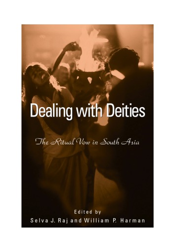 Dealing With Deities The Ritual Vow In South Asia Harman William Praj