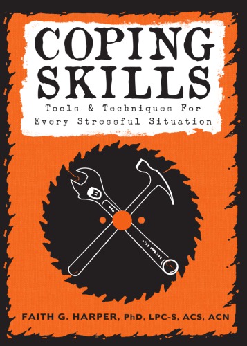 Coping Skills Tools Techniques For Every Stressful Situation First Edition Harper