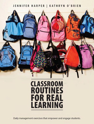Classroom Routines For Real Learning Daily Management Exercises That Empower And Engage Students Harper