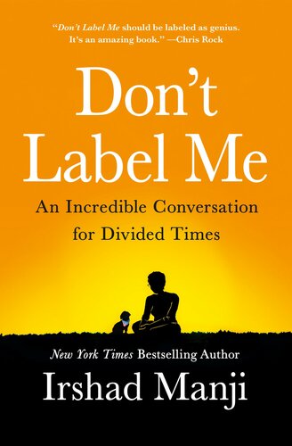 Dont Label Me An Incredible Conversation For Divided Times Irshad Manji