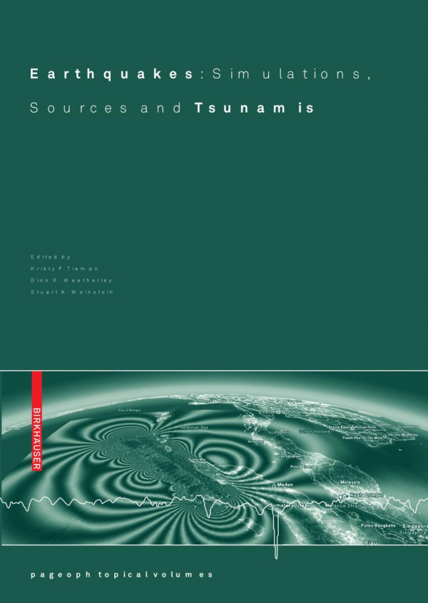 Earthquakes Simulations Sources And Tsunamis 1st Edition K F Tiampo