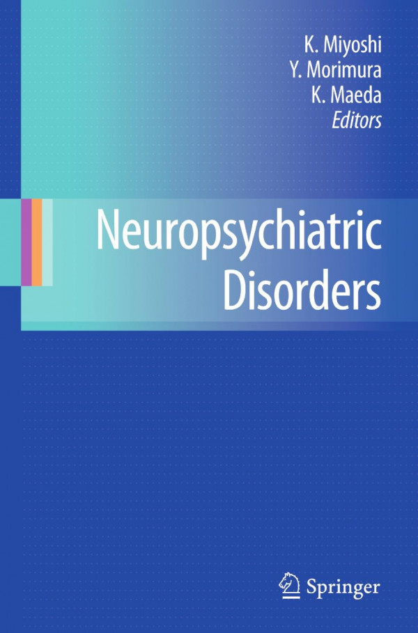 Neuropsychiatric Disorders 1st Edition Koho Miyoshi Yasushi Morimura Auth
