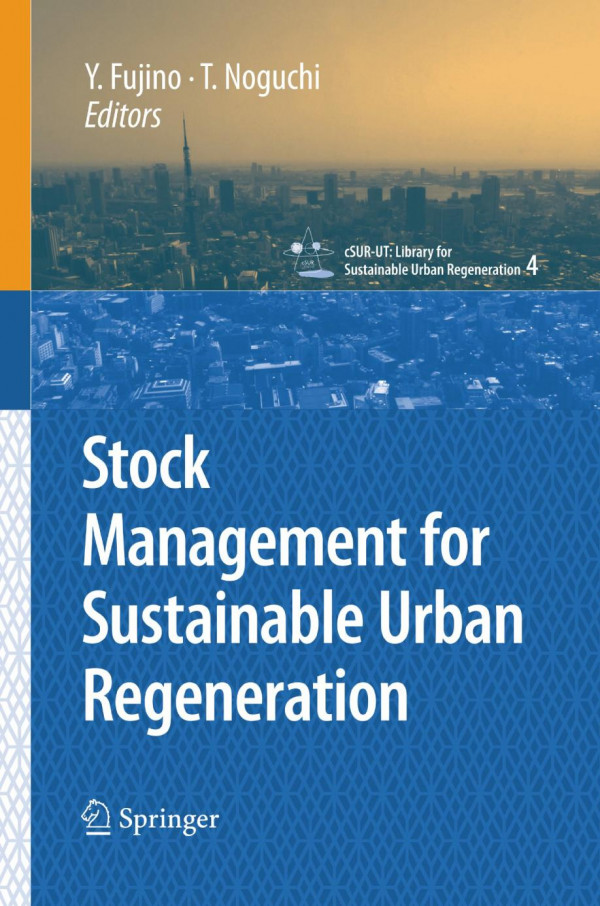 Stock Management For Sustainable Urban Regeneration 1st Edition Kazumasa Ozawa Auth