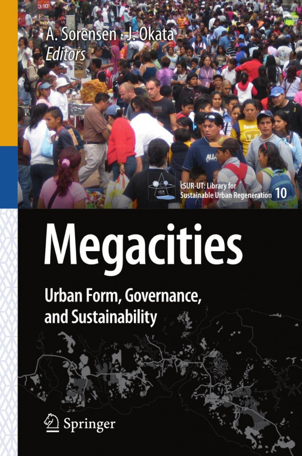 Megacities Urban Form Governance And Sustainability 1st Edition Andr Sorensen
