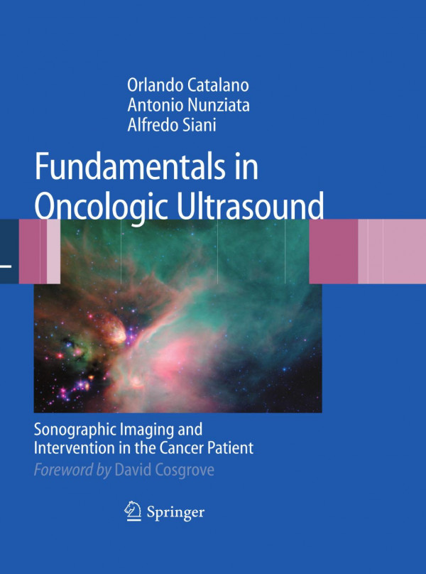 Fundamentals In Oncologic Ultrasound Sonographic Imaging And Intervention In The Cancer Patient 1st Edition Orlando Catalano