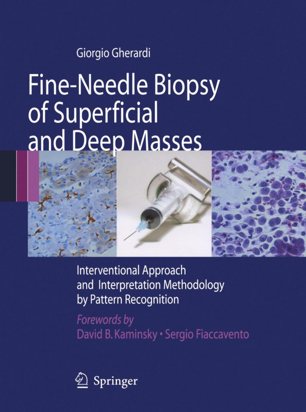 Fineneedle Biopsy Of Superficial And Deep Masses Interventional Approach And Interpretation Methodology By Pattern Recognition 1st Edition Giorgio Gherardi Md Auth