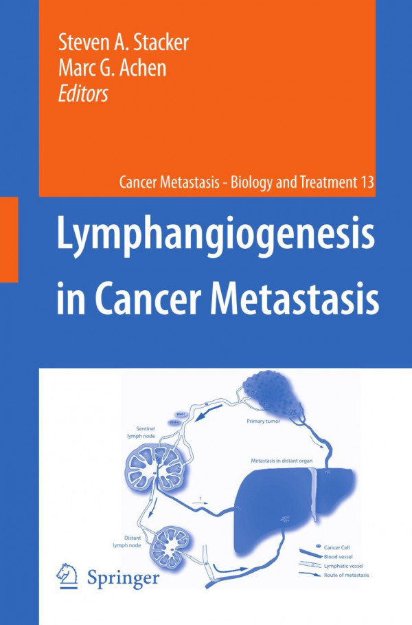 Lymphangiogenesis In Cancer Metastasis 1st Edition Dr Steven A Stacker