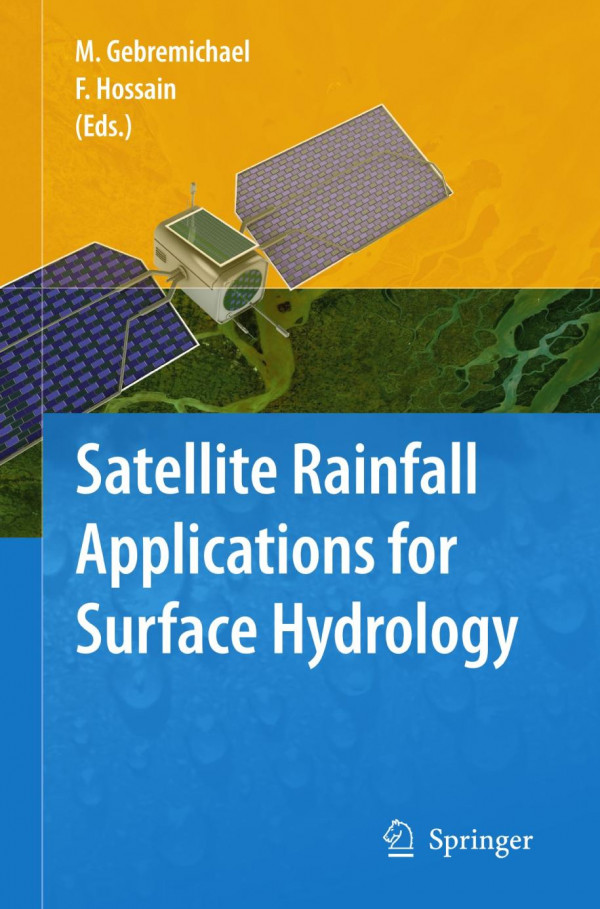 Satellite Rainfall Applications For Surface Hydrology 1st Edition George J Huffman