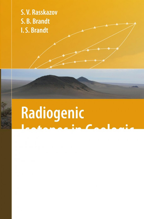 Radiogenic Isotopes In Geologic Processes 1st Edition Prof Sergei V Rasskazov